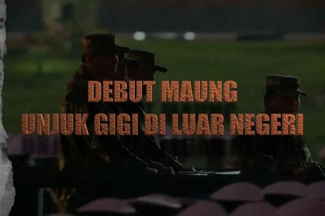 
Debut Maung unjuk gigi di luar negeri